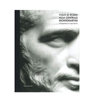 Montemartini 英文摄影作品集进 罗马面孔：路易吉?斯皮纳摄影集 Rome 蒙特马蒂尼中心博物馆 Faces 原版 Centrale 预售