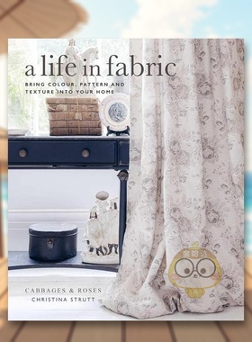 【预售】布艺生活：室内装饰英文室内设计空间与装饰精装A Life in Fabric Christina Strutt著Ryland Peters&Small出版原版进口书