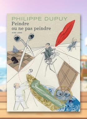 【现货】绘画或不绘画-完整Peindre ou ne pas peindre - L’intégrale法文漫画DupuyDupuis进口原版书9791034747962书籍图书外版
