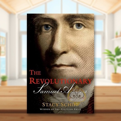 【预售】【乔治-华盛顿奖】革命者：塞缪尔·亚当斯英文文学传记进口原版外版书简装14岁以上The Revolutionary: Samuel Adams S书