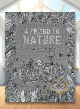 【预售】自然之友：与野生世界的联系英文儿童绘本动物生态环保进口原版外版书平装A Friend to Nature: Activities and Inspira书