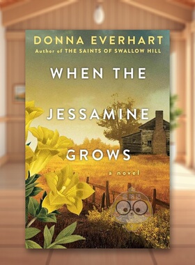 【预售】当茉莉花生长时英文文学小说进口原版外版书平装14岁以上When the Jessamine Grows Donna Everhart Kensington书籍图书正