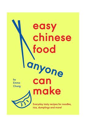 【预售】人人都能做的简单中餐 Easy Chinese Food Anyone Can Make 原版英文餐饮生活美食
