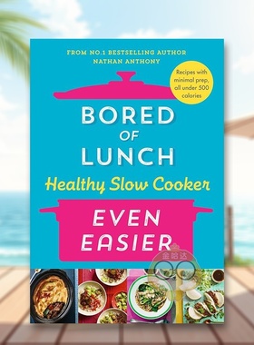 【预售】厌倦了午餐健康简单的慢炖锅Bored of Lunch Healthy Slow Cooker: Even Easier英文生活餐饮精装进口原版书Nathan Antho
