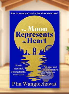【预售】月亮代表我的心嘉玛陈主演限定剧The Moon Represents My Heart英文文学小说平装进口原版书Pim Wangtechawat Oneworld书