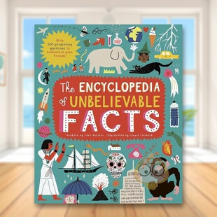 【现货】难以置信的事实百科全书The Encyclopedia of Unbelievable Facts英文青少年读物6-9岁精装ane Wilsher and Louise Lockh