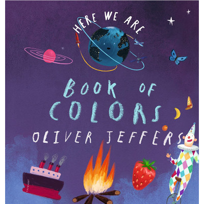 【现货】Here We Are: Book Of Colors，【Oliver Jeffers】我们在这里：颜色之书 英文原版图书籍进口正版 Jeffers,