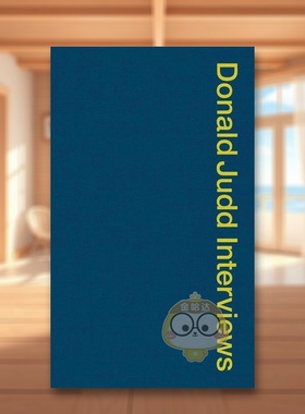 【预售】唐纳德·贾德访谈录 Donald Judd Interviews 原版英文艺术画册画集进口书籍图书外版正版