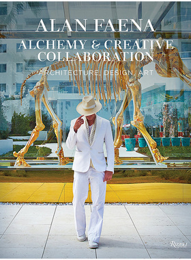 【现货】艾伦法艾纳：魔力与创造协作:建筑、设计、艺术 Alan Faena: Alchemy and Creative Collaboration: Architecture, Design