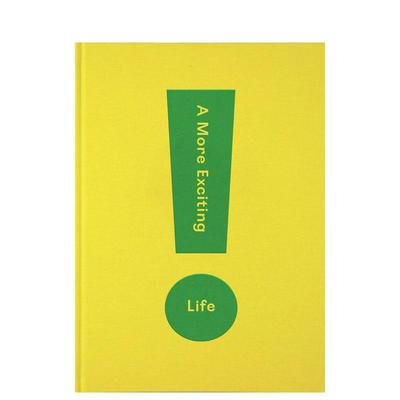 【预售】更精彩的人生：通往更自由、更随性、更享受的指南 A More Exciting Life 原版英文生活综合