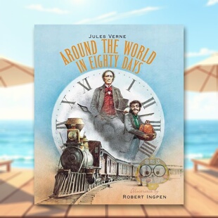 【预售】【Robert Ingpen经典文学插图】八十天环游地球英文文学世界文学进口原版外版书精装Around the World in Eighty Days(R书