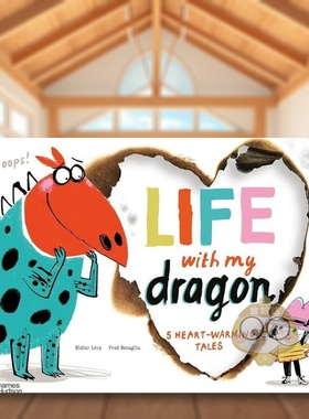 【现货】和我的喷火龙一起5个暖心故事Life With My Dragon  Five Heart-Warming Tales英文儿童绘本IP系列6-9岁精装Didier Levy原