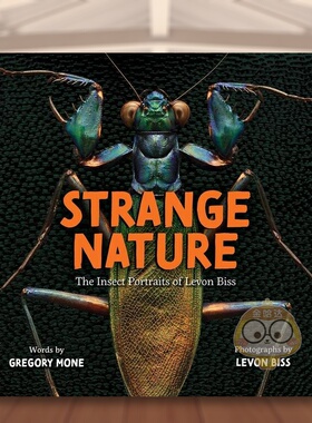 【现货】奇异的自然Levon Biss的昆虫摄影Strange Nature The Insect Portraits of Levon Biss英文青少年读物6-9岁精装Gregory M