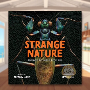 Biss英文青少年读物6 奇异 昆虫摄影Strange Biss The Levon 9岁精装 自然Levon Portraits Insect Gregory Nature 现货