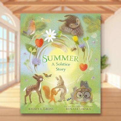 【预售】夏至的故事英文儿童绘本动物生态环保进口原版外版书精装6岁-9岁【The Solstice Series】Summer: A Solstice StoryKels书