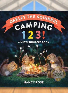 【预售】松鼠奥克利 露营 123Oakley the Squirrel Camping 1 2 3英文儿童语言概念启蒙3-6岁纸板书Rose  Nancy进口原版书Workman