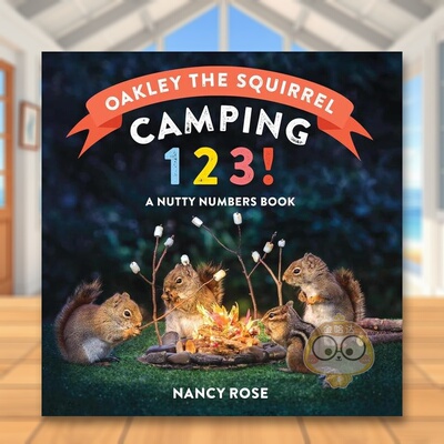 【预售】松鼠奥克利 露营 123Oakley the Squirrel Camping 1 2 3英文儿童语言概念启蒙3-6岁纸板书Rose  Nancy进口原版书Workman
