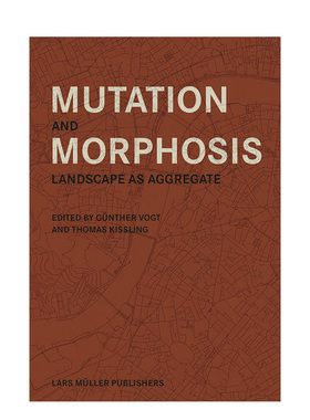 【预售】Mutation and Morphosis 变化和形态形成:景观作为集合体 园林景观设计书籍进口原版