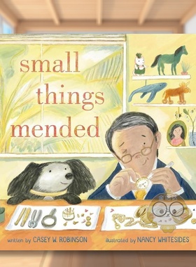 【预售】小事修补Small Things Mended英文儿童绘本人际关系6-9岁精装进口原版书CaseyW Robinson Rocky Pond Books书籍图书外版正