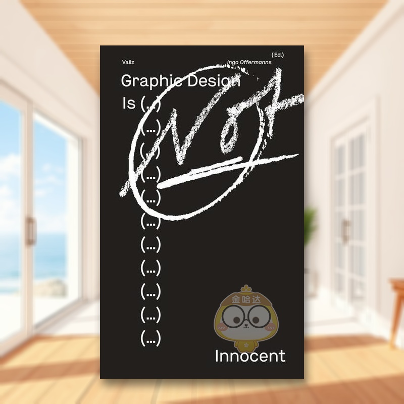 【现货】平面设计是（......）不是无罪的--审视当今的视觉传播英文数字媒体平面设计简装进口原版外版书籍Graphic Design is (..