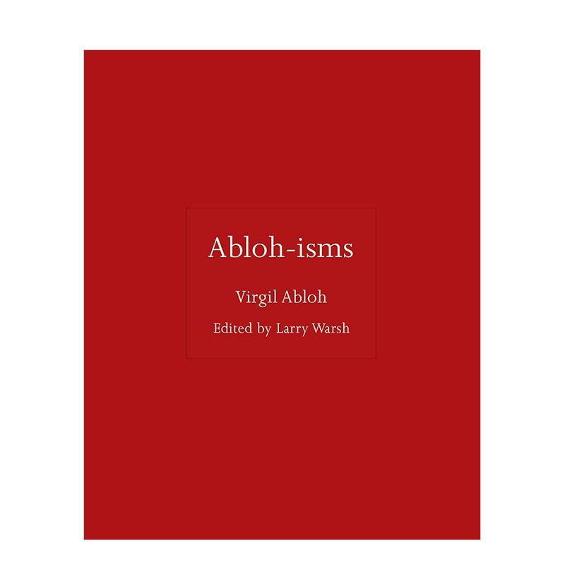 【现货】Abloh-isms(ISMs, 6)阿布洛派 Kanye West创意总监 Larry Warsh英文原版图书籍进口正版艺术设计 Virgil Abloh