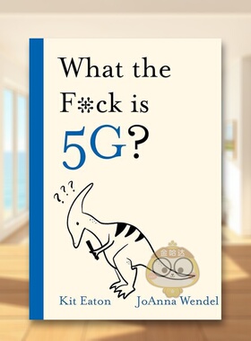 【现货】5G是什么鬼东西What the F*ck is 5G? 英文社会科学Kit Eaton精装Hodder & Stoughton进口原版书883书籍图书外版正版