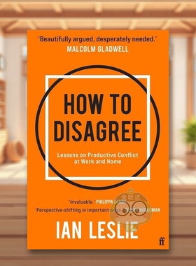 【现货】如何反驳工作和家庭里频发冲突的教训How to Disagree英文社会科学Ian Leslie简装Faber & Faber进口原版书571374663书籍