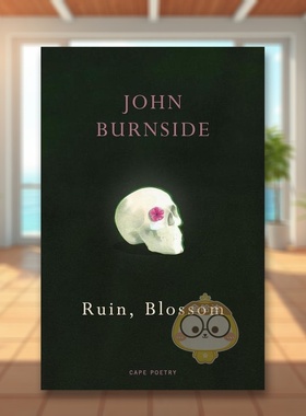 【预售】废墟绽放英文文学诗歌Ruin平装进口原版书Burnside  John Jonathan Cape书籍图书外版正版