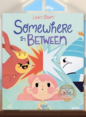 【预售】介于两者之间英文儿童绘本人际关系进口原版外版书Cham精装6岁-9岁SomewhereInBetweenRandomHouse(US书籍图书正版