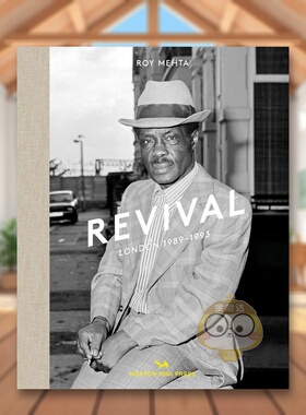 【现货】复兴西伦敦1989 - 1993Revival英文摄影师专辑Roy Mehta精装Hoxton Mi* Press进口原版书566954书籍图书外版正版