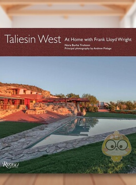 【预售】西塔里埃森弗兰克劳埃德赖特的居所Taliesin West英文建筑设计建筑师工作室Burba Trulsson精装Rizzoli进口原版书847书籍