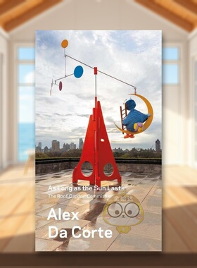 【现货】亚历克斯·达·科特：只要太阳还在Alex Da Corte As Long as the Sun Lasts英文艺术家艺术工作室进口原版图书简装Sheen