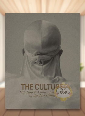【预售】文化：21世纪的嘻哈与当代艺术英文外国美术当代进口原版外版书精装The Culture: Hip Hop & Contemporary Art in the 2书