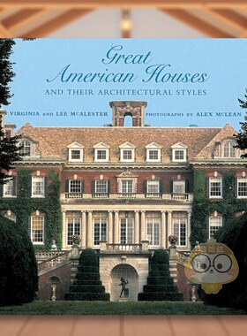 【预售】美国宏伟宅邸及其建筑风格 Great American Houses and Their Architectural Styles 原版英文建筑设计进口书籍图书外版正