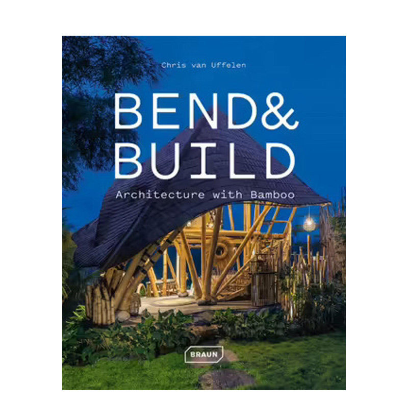【预售】弯曲与建造: 建筑与竹子 bend & build: architecture with