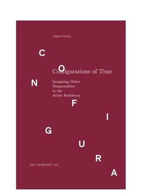 【现货】时间配置 Configurations of Time 原版英文艺术画册画集