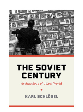 【预售】苏联世纪：失落的世界考古学 The Soviet Century:Archaeology of a Lost World 卡尔·施勒格尔 英文人文历史原版图书