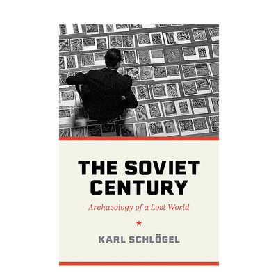 【预售】苏联世纪：失落的世界考古学 The Soviet Century:Archaeology of a Lost World 卡尔·施勒格尔 英文人文历史原版图书