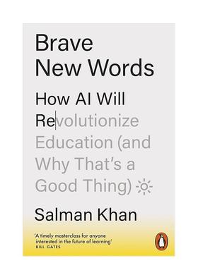 【预售】美丽新世界：人工智能将如何彻底改变教育 Brave New Words 英文原版社会科学类图书(平装) 比尔盖茨夏季书单 Salman Khan