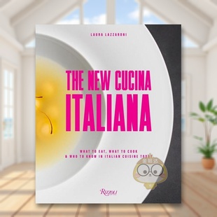 【预售】新意大利菜英文餐饮进口原版外版书精装14岁以上The New Cucina Italiana Laura Lazzaroni Rizzoli书籍图书正版