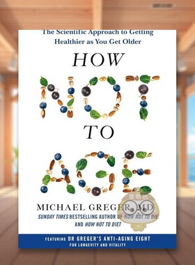 【现货】如何不衰老随着年龄的增长而变得更健康的科学方法英文社会科学进口原版外版书精装14岁以上How Not to Age The Scienti书