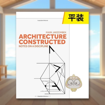 【预售】建构的建筑（平装）英文建筑设计建筑风格与材料构造进口原版书Architecture Constructed平装Mark Jarzombek Bloomsbury