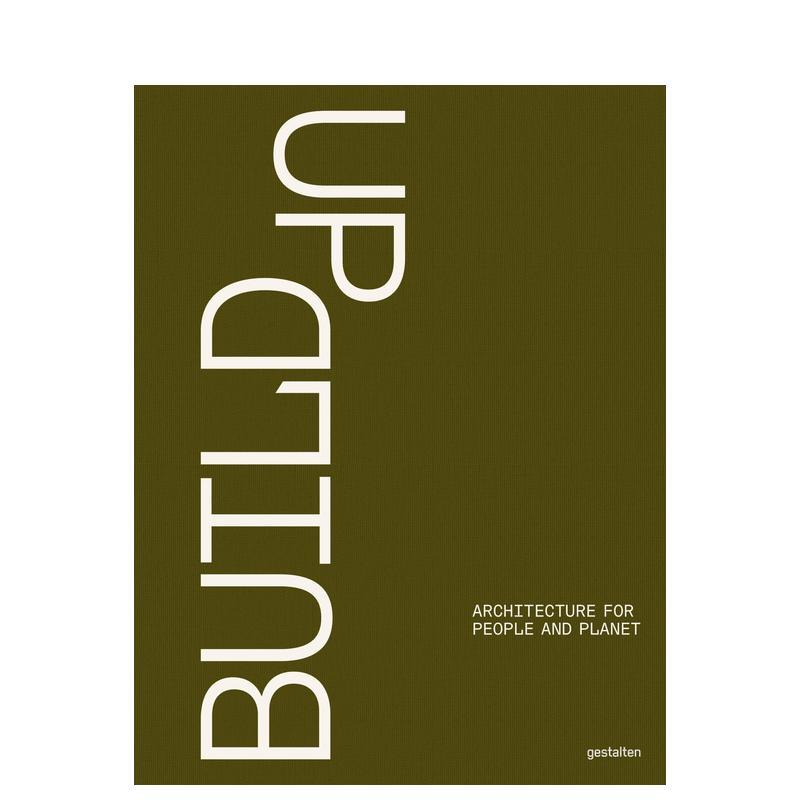 【预售】构筑:立足人类与地球的建筑设计 Build Up: Architecture for People and Planet 原版英文建筑设计