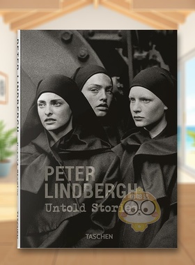 【预售】彼得·林德伯格：不为人知的故事 Peter Lindbergh. Untold Stories 原版英文摄影作品集进口书籍图书外版正版
