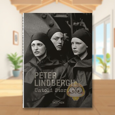 【预售】彼得·林德伯格：不为人知的故事 Peter Lindbergh. Untold Stories 原版英文摄影作品集进口书籍图书外版正版