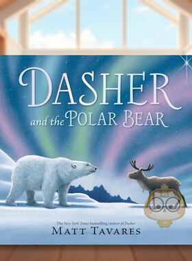 【预售】达舍与北极熊：圣诞飞行梦 Dasher and the Polar Bear 原版英文儿童绘本