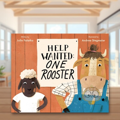 【现货】应征助手：一只公鸡英文儿童绘本虚构类进口原版外版书精装3-6周岁Help Wanted: One RoosterJulie FalatkoViking (US)书