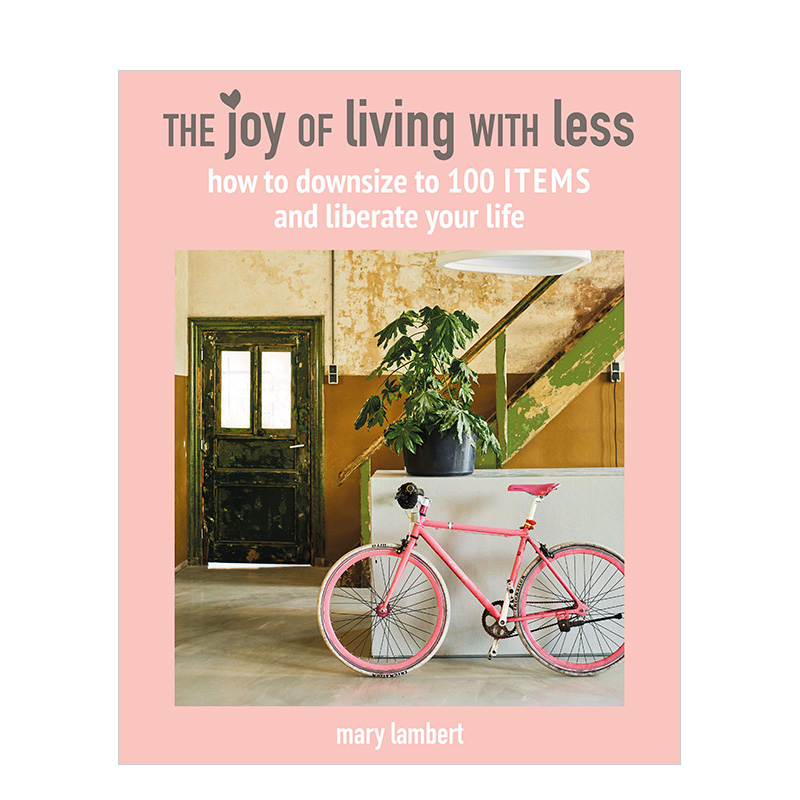 【预售】从简极简生活:如何减少物件来解放生活书籍进口原版英文室内设计空间与装饰The Joy of Living with Less