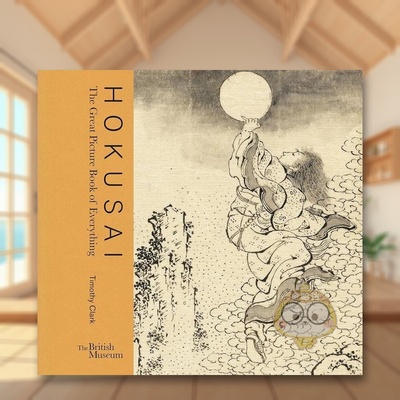 【预售】葛饰北斋万物绘本大全Hokusai英文外国美术19世纪Timothy Clark精装British Museum进口原版书714124896书籍图书外版正版