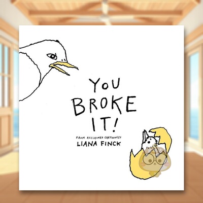 【现货】是你毁了纽约客漫画家LianFinckYou Broke It! 英文漫画Liana Finck精装Random House 进口原版书593660409书籍图书外版正